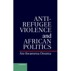 Anti-Refugee Violence and African Politics