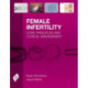 Female Infertility: Core Principles and Clinical Management
