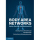 Body Area Networks: Safety, Security, and Sustainability