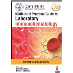 ICMR-NIIH Practical Guide to Laboratory Immunohematology