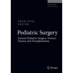 Pediatric Surgery: General Pediatric Surgery, Tumors, Trauma and Transplantation