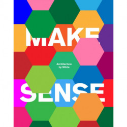 Make Sense: Architecture by White