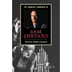 The Cambridge Companion to Sam Shepard