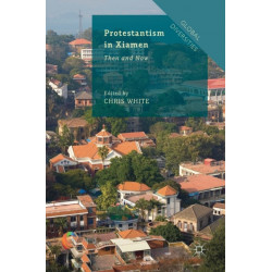 Protestantism in Xiamen: Then and Now