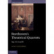 Beethoven's Theatrical Quartets: Opp. 59, 74 and 95