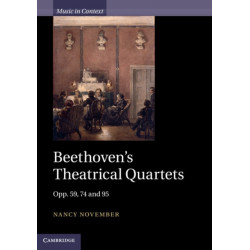 Beethoven's Theatrical Quartets: Opp. 59, 74 and 95