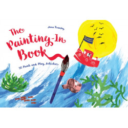The Painting-In Book: 30 Paint and Play Activities