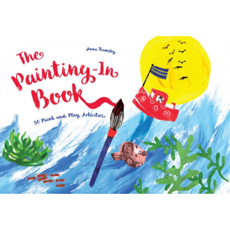 The Painting-In Book: 30 Paint and Play Activities
