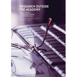 Research Outside The Academy: Professional Knowledge-Making in the Digital Age