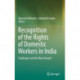 Recognition of the Rights of Domestic Workers in India: Challenges and the Way Forward