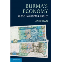 Burma's Economy in the Twentieth Century
