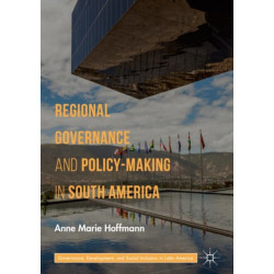 Regional Governance and Policy-Making in South America