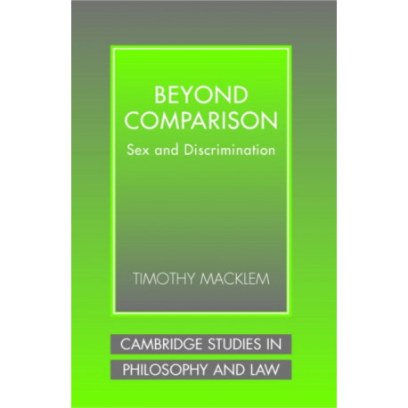 Beyond Comparison: Sex and Discrimination
