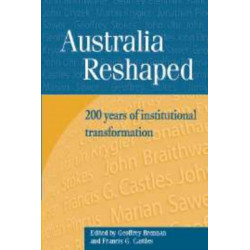 Australia Reshaped: 200 Years of Institutional Transformation
