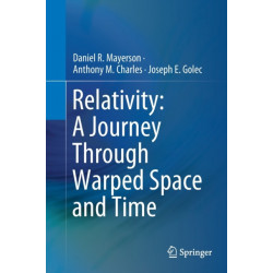 Relativity: A Journey Through Warped Space and Time