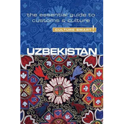 Uzbekistan - Culture Smart!: The Essential Guide to Customs & Culture