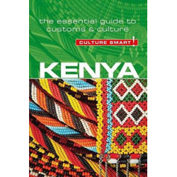 Kenya - Culture Smart!: The Essential Guide to Customs & Culture