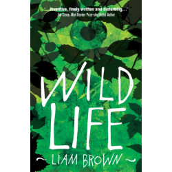 Wild Life: 'Compelling investigation into the dark instincts of masculinity' Guardian