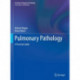 Pulmonary Pathology: A Practical Guide