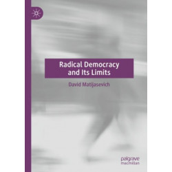 Radical Democracy and Its Limits