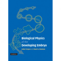 Biological Physics of the Developing Embryo