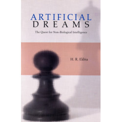 Artificial Dreams: The Quest for Non-Biological Intelligence