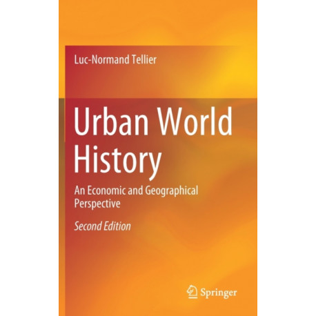 Urban World History: An Economic and Geographical Perspective