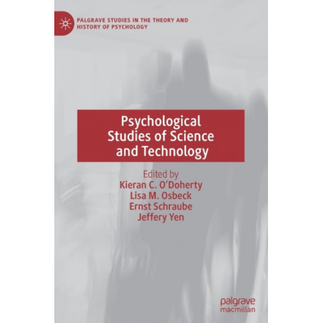 Psychological Studies of Science and Technology
