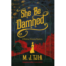 She Be Damned: A Heloise Chancey Mystery
