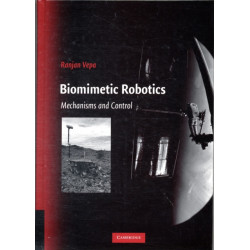 Biomimetic Robotics: Mechanisms and Control