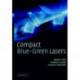 Compact Blue-Green Lasers