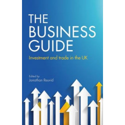 The Business Guide: Investment and Trade in the UK