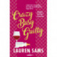 Crazy Busy Guilty: wickedly funny story of the trials and tribulations of motherhood