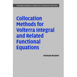 Collocation Methods for Volterra Integral and Related Functional Differential Equations