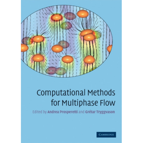 Computational Methods for Multiphase Flow