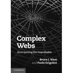 Complex Webs: Anticipating the Improbable