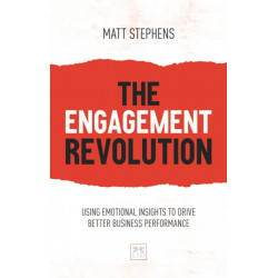 The Engagement Revolution: Using emotional intelligence to drive better business performance