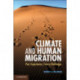 Climate and Human Migration: Past Experiences, Future Challenges