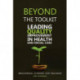 Beyond the Toolkit: Leading Quality Improvement in Health and Social Care