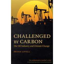 Challenged by Carbon: The Oil Industry and Climate Change