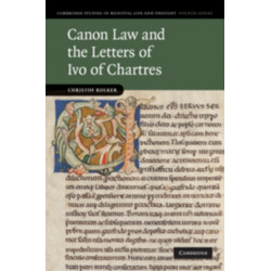 Canon Law and the Letters of Ivo of Chartres