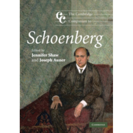 The Cambridge Companion to Schoenberg: Cambridge Companions to Music