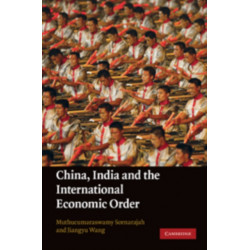 China, India and the International Economic Order