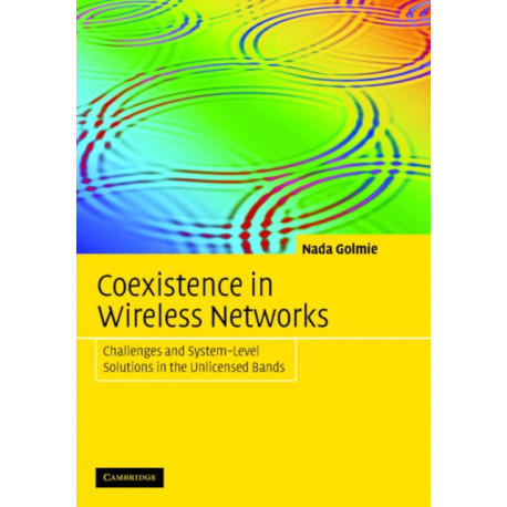 Coexistence in Wireless Networks: Challenges and System-Level Solutions in the Unlicensed Bands