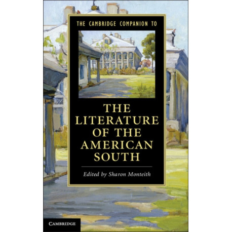 The Cambridge Companion to the Literature of the American South