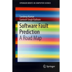 Software Fault Prediction: A Road Map