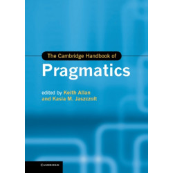 The Cambridge Handbook of Pragmatics