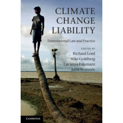 Climate Change Liability: Transnational Law and Practice