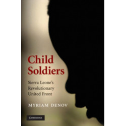 Child Soldiers: Sierra Leone's Revolutionary United Front