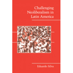 Challenging Neoliberalism in Latin America
